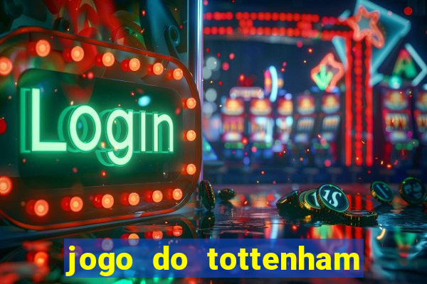 jogo do tottenham hoje palpite